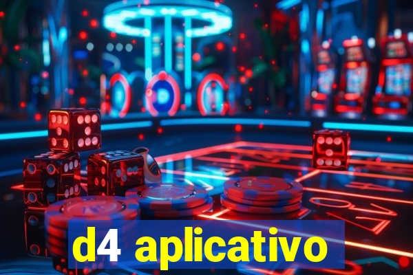 d4 aplicativo